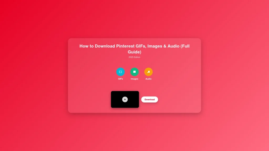 How to Download Pinterest GIFs, Images & Audio (Full Guide)