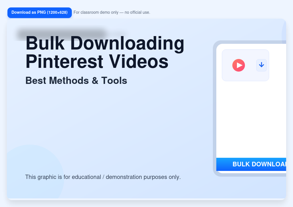 Bulk Downloading Pinterest Videos – Best Methods & Tools